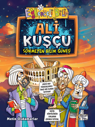 Ali Kuşçu - Sönmeyen Bilim Güneşi