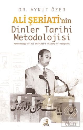 Ali Şeriati'nin Dinler Tarihi Metodolojisi