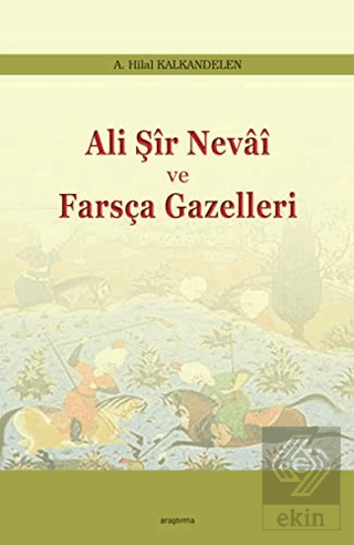 Ali Şir Nevai ve Farsça Gazelleri