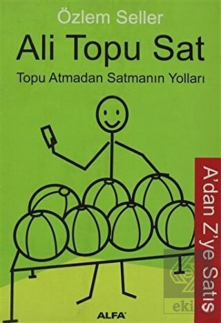 Ali Topu Sat Topu Atmadan Satmanın Yolları