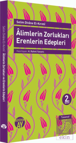 Alimlerin Zorlukları Erenlerin Edepleri