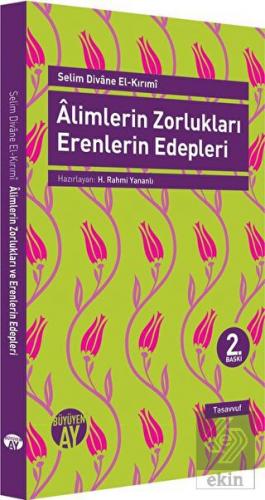 Alimlerin Zorlukları Erenlerin Edepleri