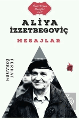 Aliya İzzetbegoviç Mesajlar