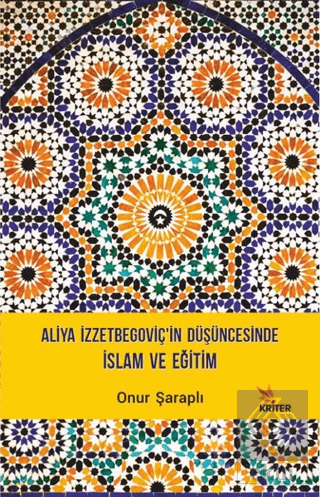 Aliya İzzetbegoviç'in Düşüncesinde İslam ve Eğitim