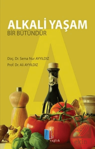 Alkali Yaşam Bir Bütündür