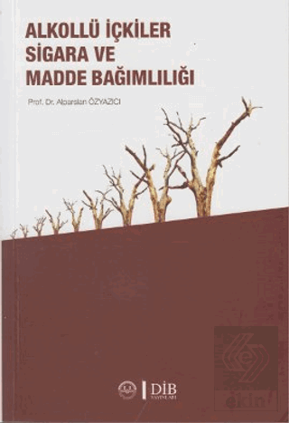 Alkollü İçkiler Sigara ve Madde Bağımlılığı