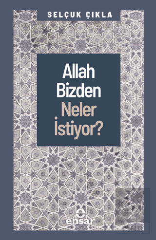 Allah Bizden Neler İstiyor?