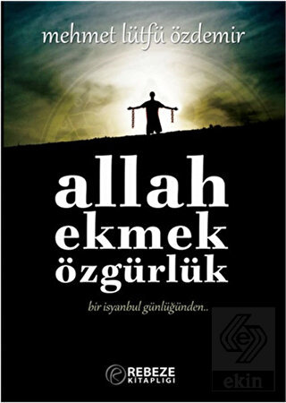 Allah Ekmek Özgürlük