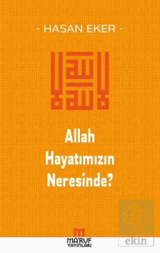 Allah Hayatımızın Neresinde?