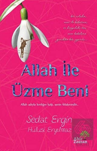 Allah İle Üzme Beni