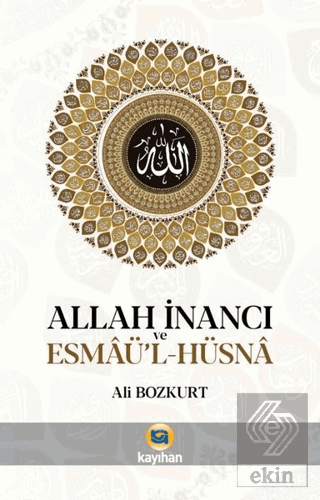 Allah İnancı ve Esmaü\'l Hüsna