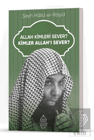 Allah Kimleri Sever? Kimler Allah'ı Sever?