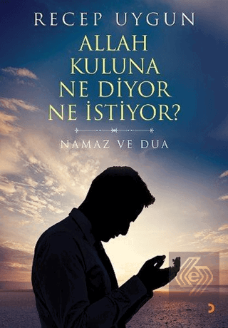 Allah Kuluna Ne Diyor Ne İstiyor?