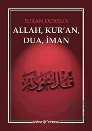 Allah, Kur\'an, Dua, İman