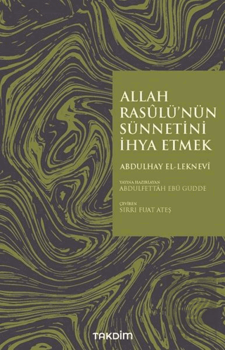 Allah Rasulü\'nün Sünnetini İhya Etmek