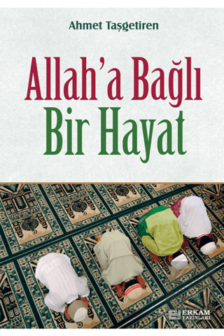 Allah\'a Bağlı Bir Hayat