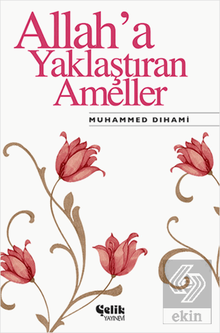 Allah\'a Yaklaştıran Ameller