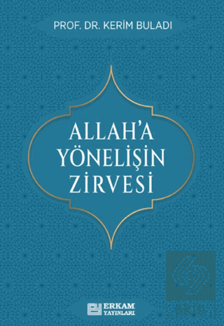 Allah'a Yönelişin Zirvesi