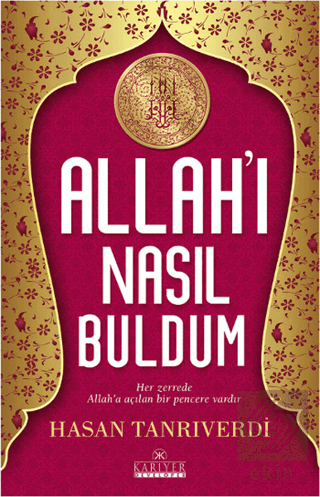 Allah\'ı Nasıl Buldum