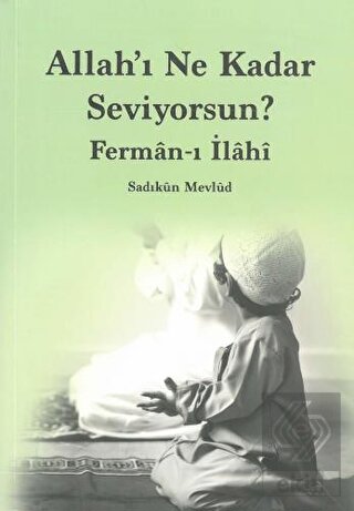 Allah'ı Ne Kadar Seviyorsun?