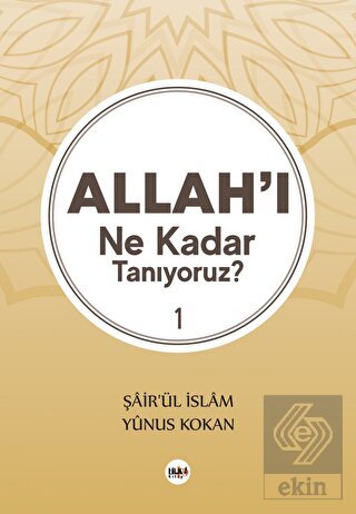 Allah\'ı Ne Kadar Tanıyoruz? 1