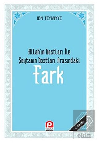 Allah\'ın Dostları ile Şeytanın Dostları Arasındaki