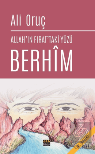 Allah\'ın Fırat\'taki Yüzü Berhim