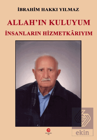 Allah'ın Kuluyum İnsanların Hizmetkarıyım