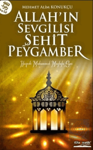 Allah\'ın Sevgilisi Şehit Peygamber