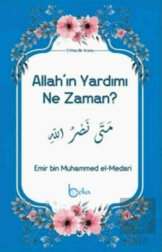 Allah\'ın Yardımı Ne Zaman?