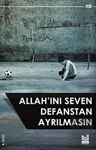 Allah\'ını Seven Defanstan Ayrılmasın