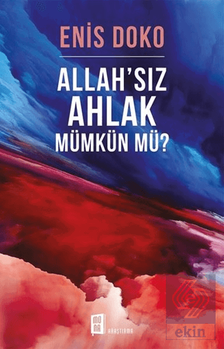 Allah'sız Ahlak Mümkün mü?