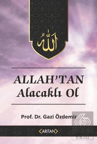 Allah'tan Alacaklı Ol - Kur'an'a Göre Sohbetler 2