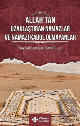 Allah'tan Uzaklaştıran Namazlar ve Namazı Kabul Ol