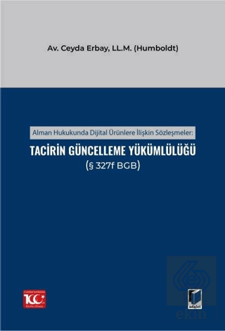 Alman Hukukunda Dijital Ürünlere İlişkin Sözleşmeler: Tacirin Güncelle