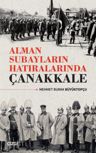 Alman Subayların Hatıralarında Çanakkale