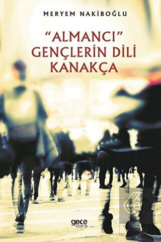 Almancı Gençlerin Dili Kanakça