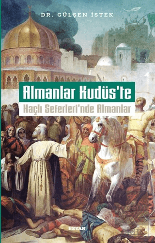 Almanlar Kudüs'te - Haçlı Seferleri'nde Almanlar