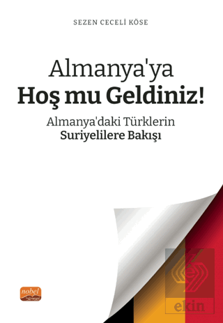 Almanya'ya Hoş mu Geldiniz? Almanya'daki Türklerin