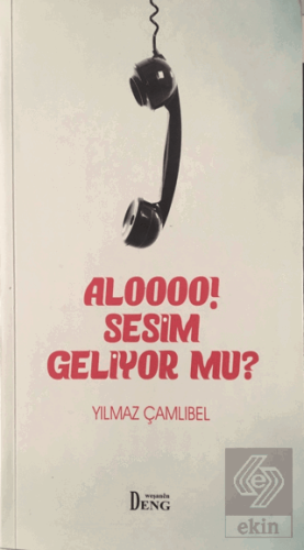 Aloooo! Sesim Geliyor mu?