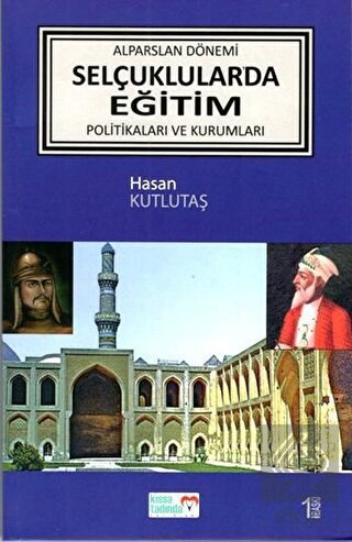 Alparslan Dönemi Selçuklular\'da Eğitim Politikalar