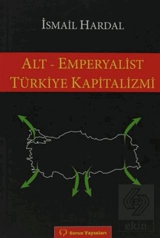 Alt - Emperyalist Türkiye Kapitalizmi