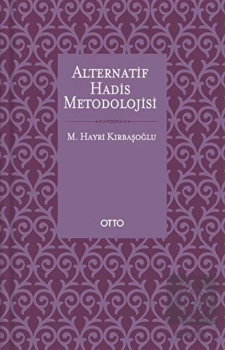 Alternatif Hadis Metodolojisi (Karton Kapak)