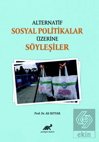 Alternatif Sosyal Politikalar Üzerine Söyleşiler