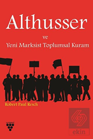 Althusser ve Yeni Marksist Toplumsal Kuram