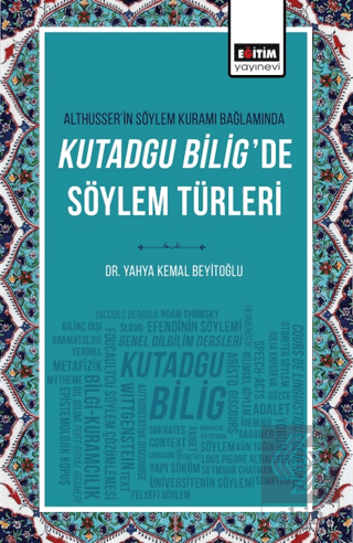 Althusserin Söylem Kuramı Bağlamında Kutadgu Biligde Söylem Türleri