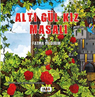 Altı Gül Kız Masalı