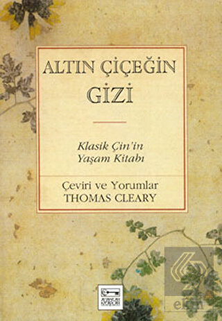 Altın Çiçeğin Gizi Klasik Çin'in Yaşam Kitabı