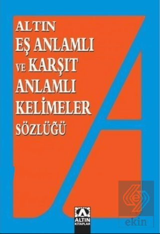 Altın Eş Anlamlı ve Karşıt Anlamlı Kelimeler Sözlü