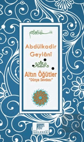 Altın Öğütler - Dünya Sevdası